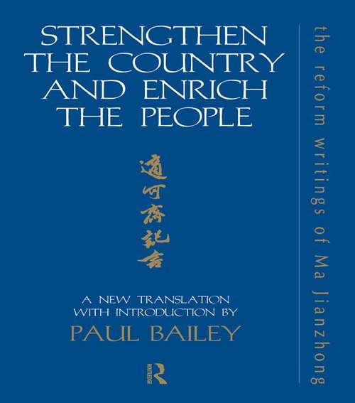 Strengthen the Country and Enrich the People: The Reform Writings of Ma Jianzhong (Durham East Asia Series)