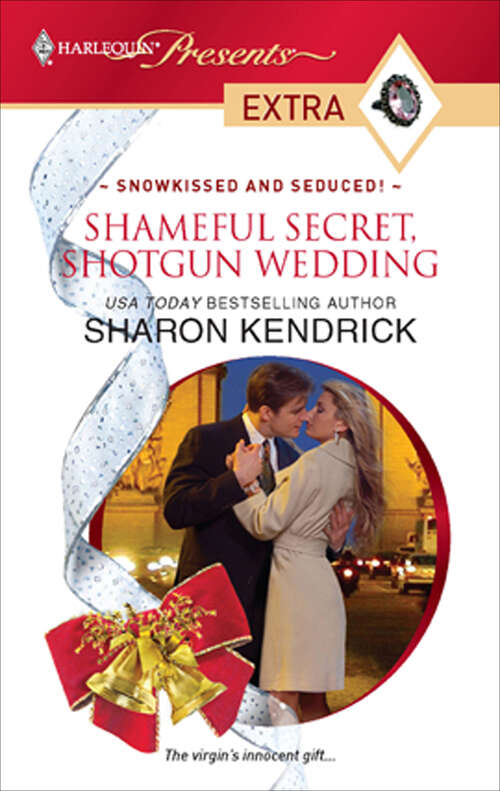 Book cover of Shameful Secret, Shotgun Wedding (Snowkissed and Seduced! #1)