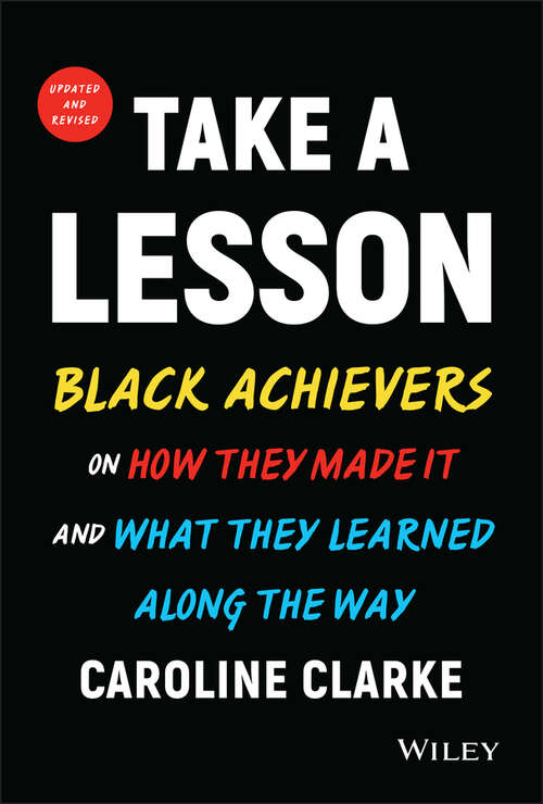 Book cover of Take a Lesson: Black Achievers on How They Made It and What They Learned Along the Way (2)