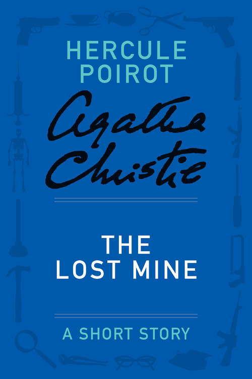 Book cover of The Lost Mine: A Hercule Poirot Story