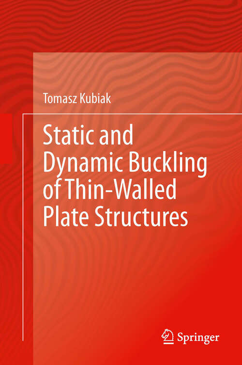 Book cover of Static and Dynamic Buckling of Thin-Walled Plate Structures