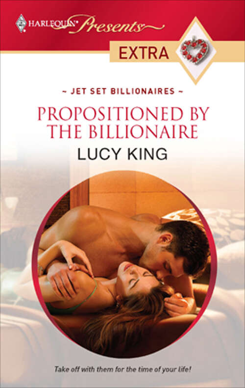 Book cover of Propositioned by the Billionaire (Jet Set Billionaires Ser. #2)