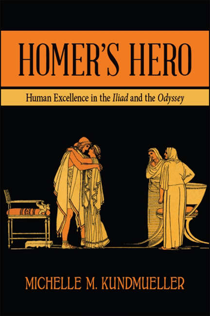 Book cover of Homer's Hero: Human Excellence in the Iliad and the Odyssey