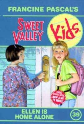 Book cover of Ellen Is Home Alone (Sweet Valley Kids #39)