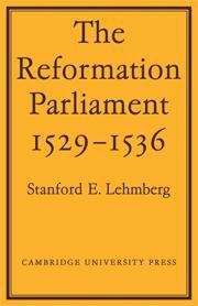 Book cover of The Reformation Parliament 1529-1536