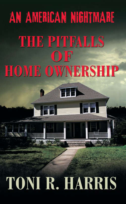 Book cover of An American Nightmare: The Pitfalls of Home Ownership