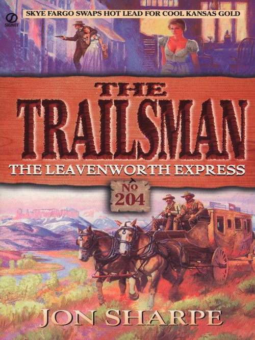 Book cover of Trailsman 204: The Leavenworth Express