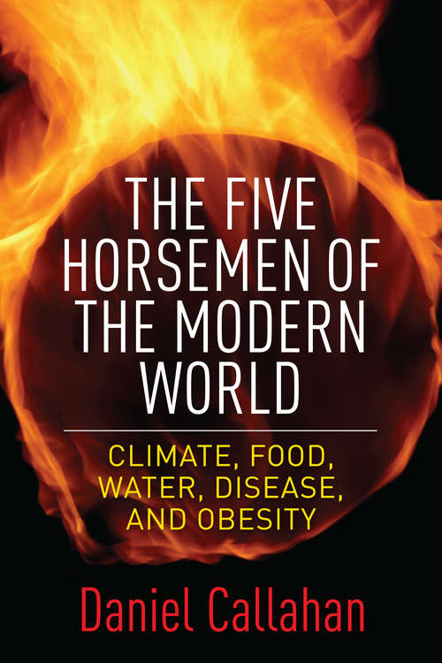 Book cover of The Five Horsemen of the Modern World: Climate, Food, Water, Disease, and Obesity