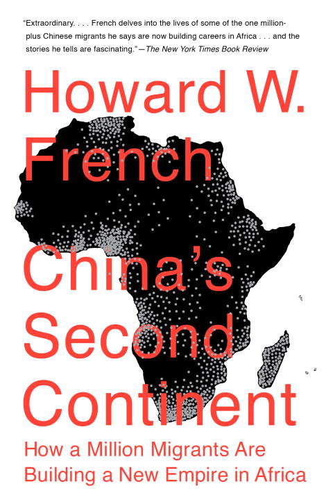 Book cover of China's Second Continent: How a Million Migrants Are Building a New Empire in Africa