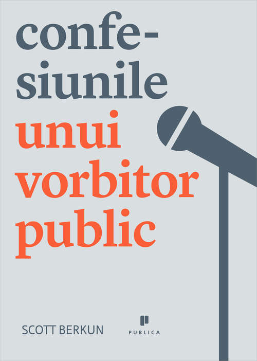 Book cover of Confesiunile unui vorbitor public