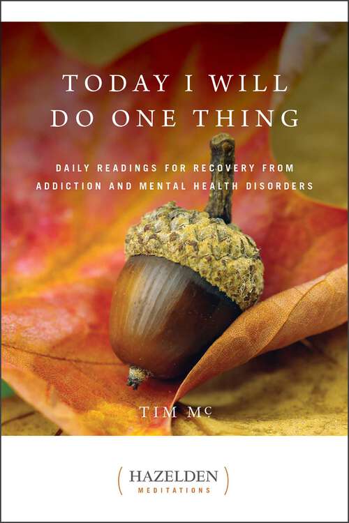 Book cover of Today I Will Do One Thing: Daily Readings For Awareness and Hope