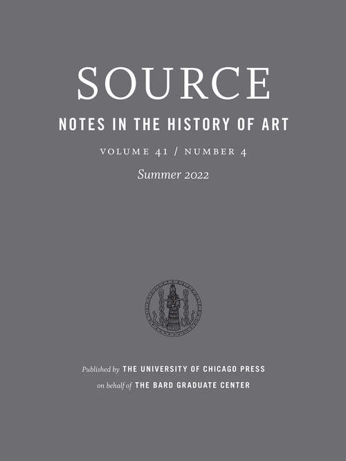 Book cover of Source: Notes in the History of Art, volume 41 number 4 (Summer 2022)
