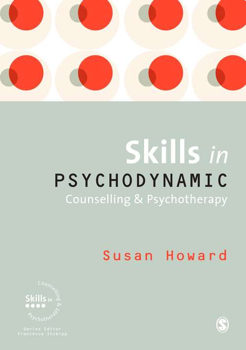 Book cover of Skills in Psychodynamic Counselling & Psychotherapy (Skills in Counselling & Psychotherapy Series)