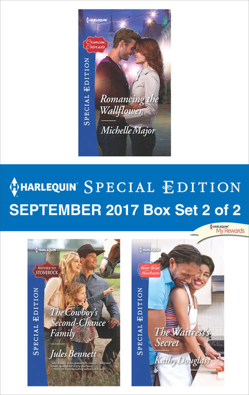 Harlequin Special Edtion September 2017 Box Set 2 of 2: Romancing the Wallflower\The Cowboy's Second-Chance Family\The Waitress's Secret