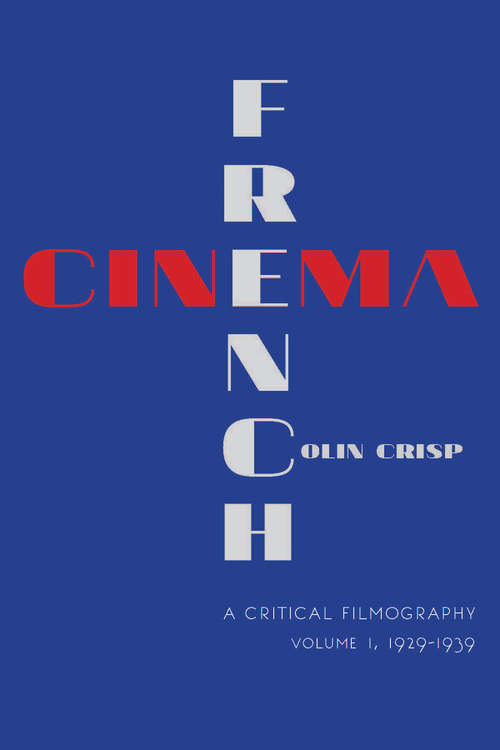 Book cover of French Cinema—A Critical Filmography: Volume 1, 1929–1939