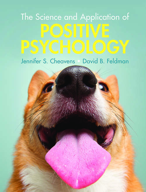 The Science and Application of Positive Psychology