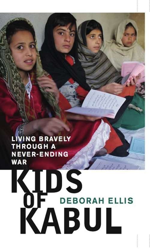 Book cover of Kids of Kabul: Living Bravely Through a Never-Ending War