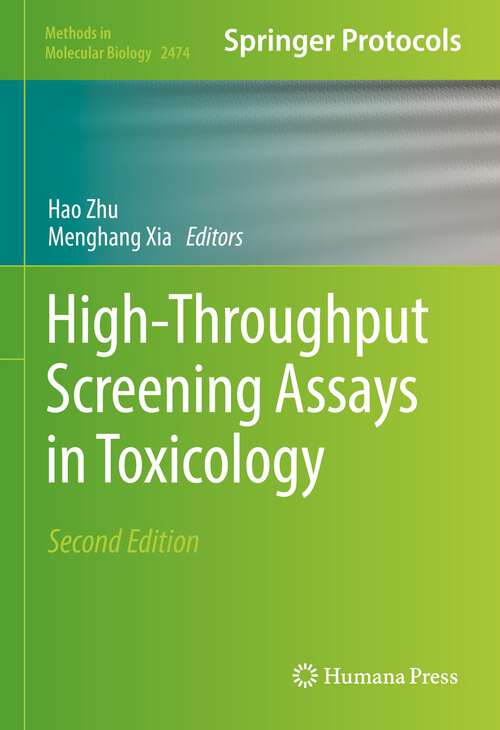 High-Throughput Screening Assays in Toxicology (Methods in Molecular Biology #2474)