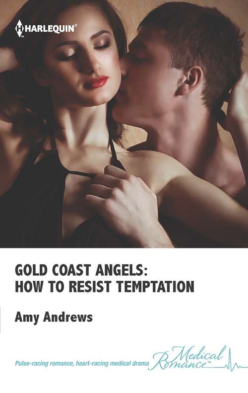 Book cover of Gold Coast Angels: How to Resist Temptation