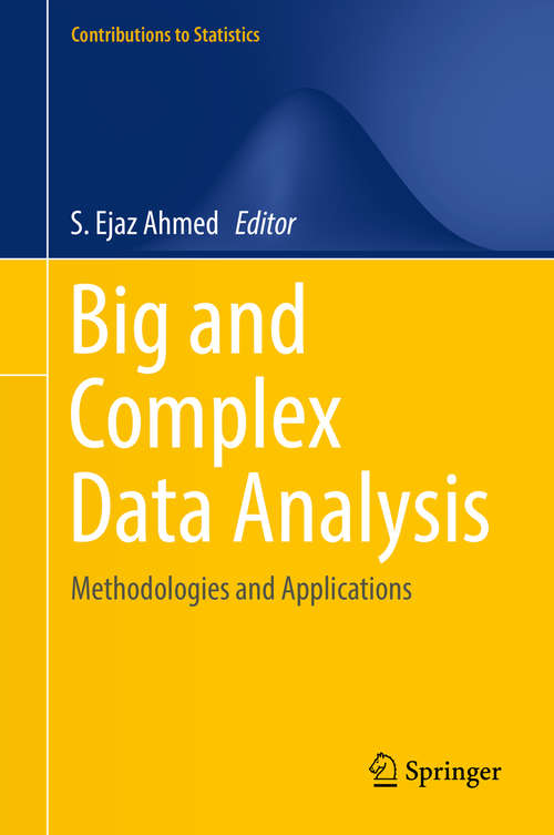 Book cover of Big and Complex Data Analysis: Methodologies and Applications (Contributions to Statistics)