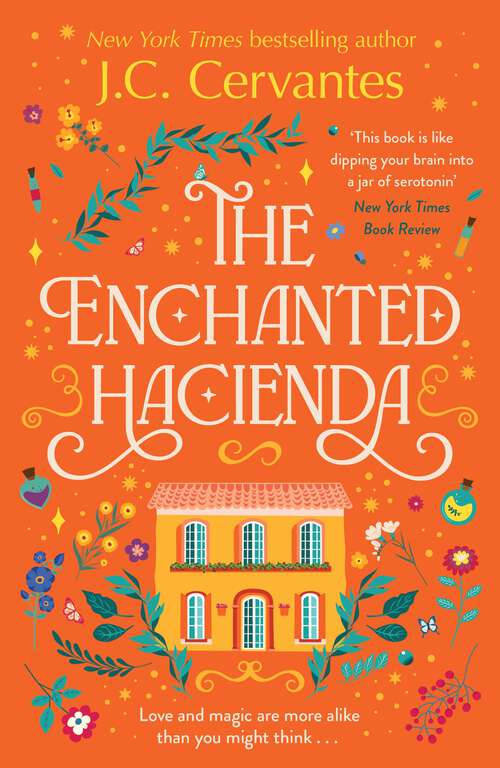 Book cover of The Enchanted Hacienda: The perfect magic-infused romance for fans of Practical Magic and Encanto!