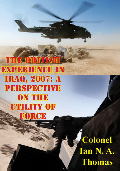 Book cover of The British Experience In Iraq, 2007: A Perspective On The Utility Of Force