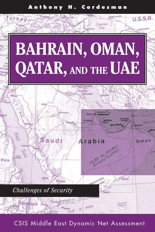 Book cover of Bahrain, Oman, Qatar, And The Uae: Challenges Of Security (Csis Middle East Dynamic Net Assessment Ser.)