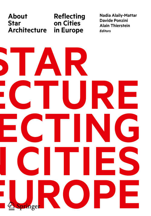 Book cover of About Star Architecture: Reflecting on Cities in Europe (1st ed. 2020)