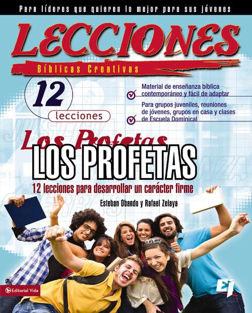 Book cover of Lecciones biblicas creativas: 12 lecciones para desarrollar un carácter firme (Especialidades Juveniles / Lecciones bíblicas creativas)