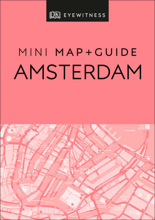 Book cover of DK Eyewitness Amsterdam Mini Map and Guide (Pocket Travel Guide)