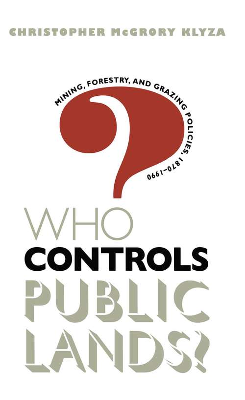 Book cover of Who Controls Public Lands?