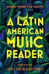 Book cover of A Latin American Music Reader: Views from the South