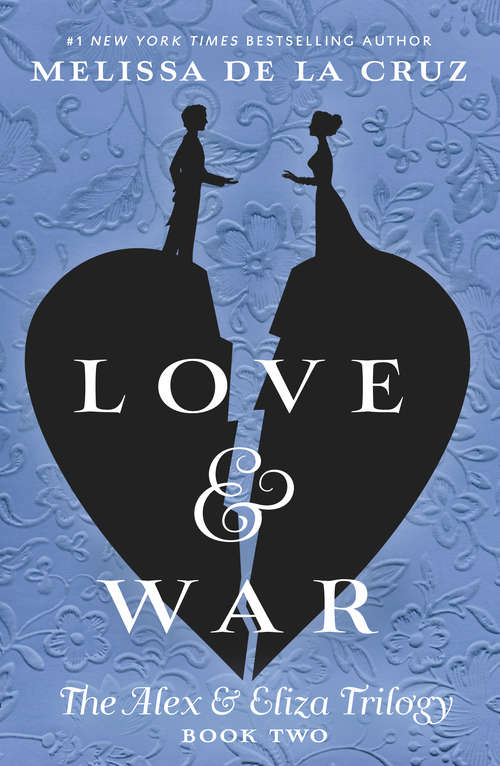 Book cover of Love & War: An Alex & Eliza Story (Alex & Eliza #2)