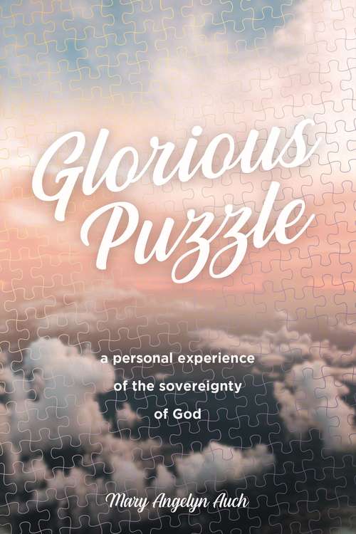 Book cover of Glorious Puzzle: A Personal Experience of the Sovereignty of God
