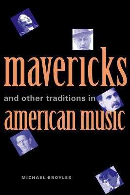 Book cover of Mavericks and Other Traditions in American Music