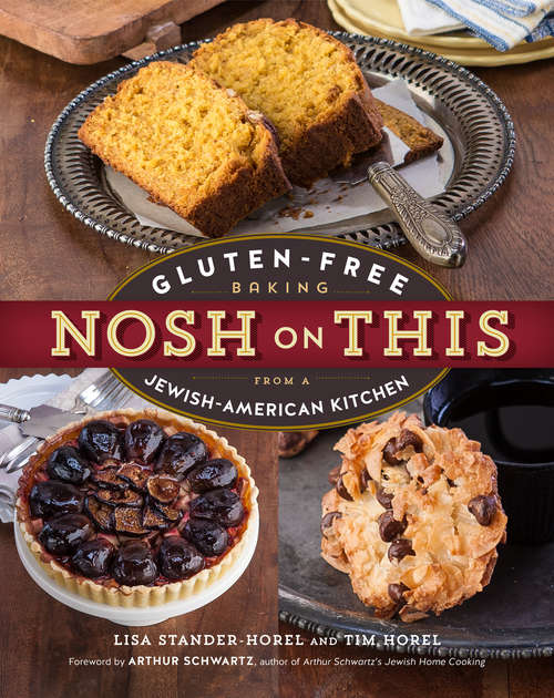 Book cover of Nosh on This: Gluten-Free Baking from a Jewish-American Kitchen
