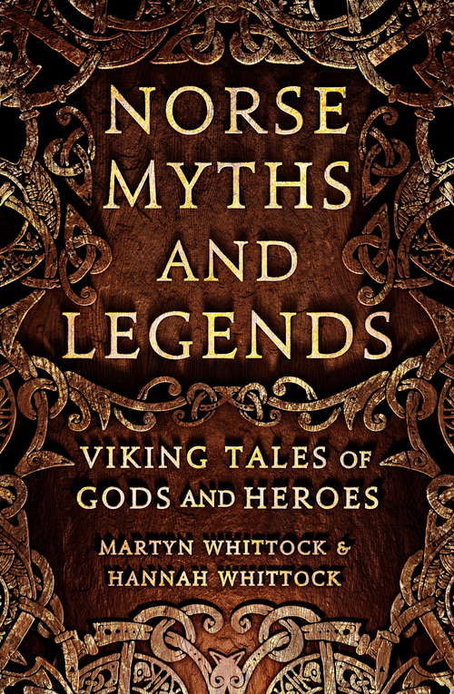 Book cover of Norse Myths and Legends: Viking tales of gods and heroes