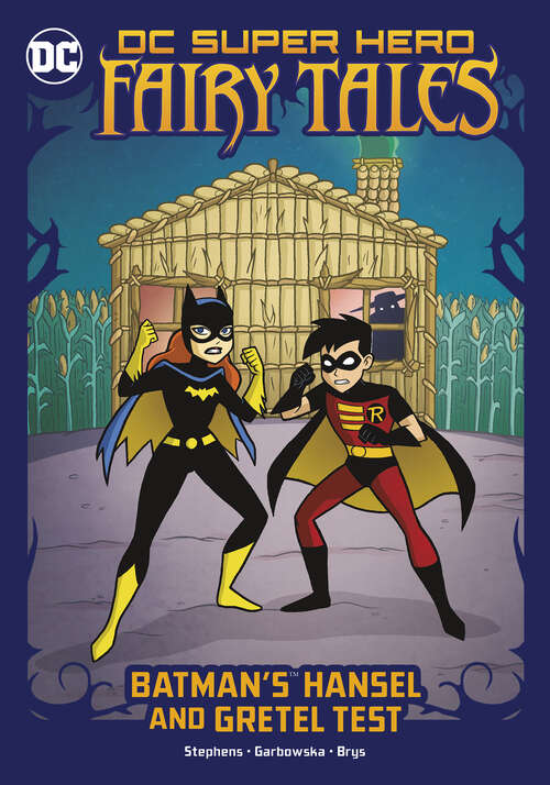 Batman’s Hansel and Gretel Test (DC Super Hero Fairy Tales)