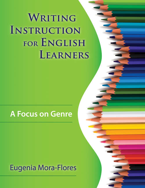 Writing Instruction for English Learners: A Focus on Genre