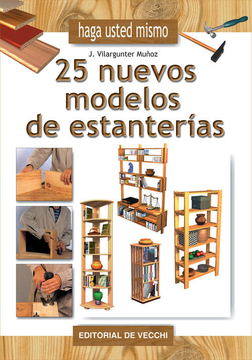 Book cover of Haga usted mismo 25 nuevos modelos de estanterías