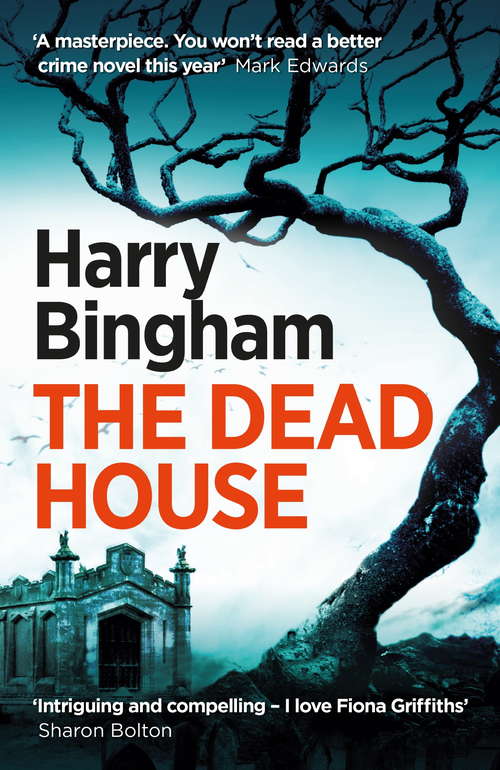The Dead House: Fiona Griffiths Crime Thriller Series Book 5
