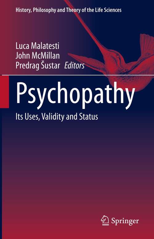 Book cover of Psychopathy: Its Uses, Validity and Status (1st ed. 2022) (History, Philosophy and Theory of the Life Sciences #27)
