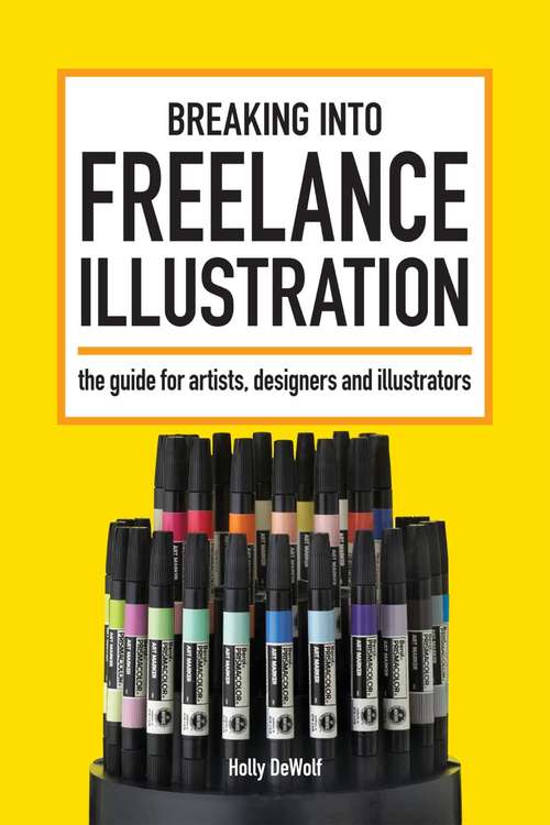 Book cover of Breaking Into Freelance Illustration