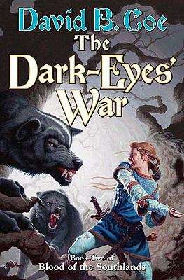 The Dark-eyes' War (Blood of the Southlands, Book #3)