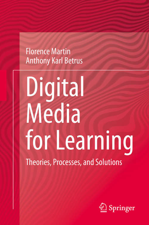 Book cover of Digital Media for Learning: Theories, Processes, and Solutions (1st ed. 2019)