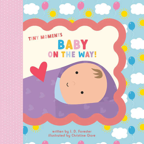 Book cover of Baby on the Way! (Tiny Moments)