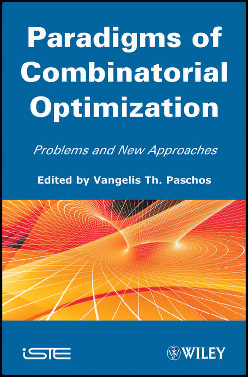 Book cover of Paradigms of Combinatorial Optimization: Problems and New Approaches, Volume 2 (2) (Wiley-iste Ser.)