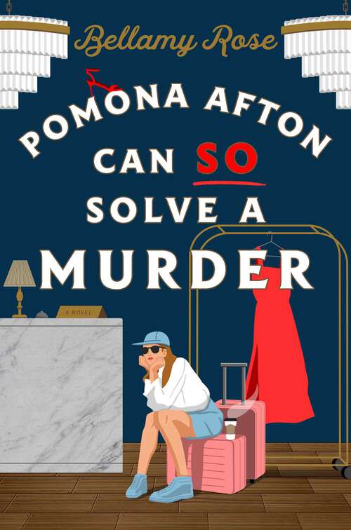 Book cover of Pomona Afton Can So Solve a Murder: A Novel