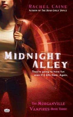 Midnight Alley: The Morganville Vampires, Book III