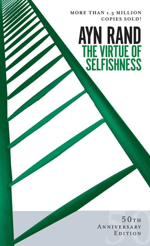 The Virtue of Selfishness: A New Concept Of Egoism (Signet Ser.)